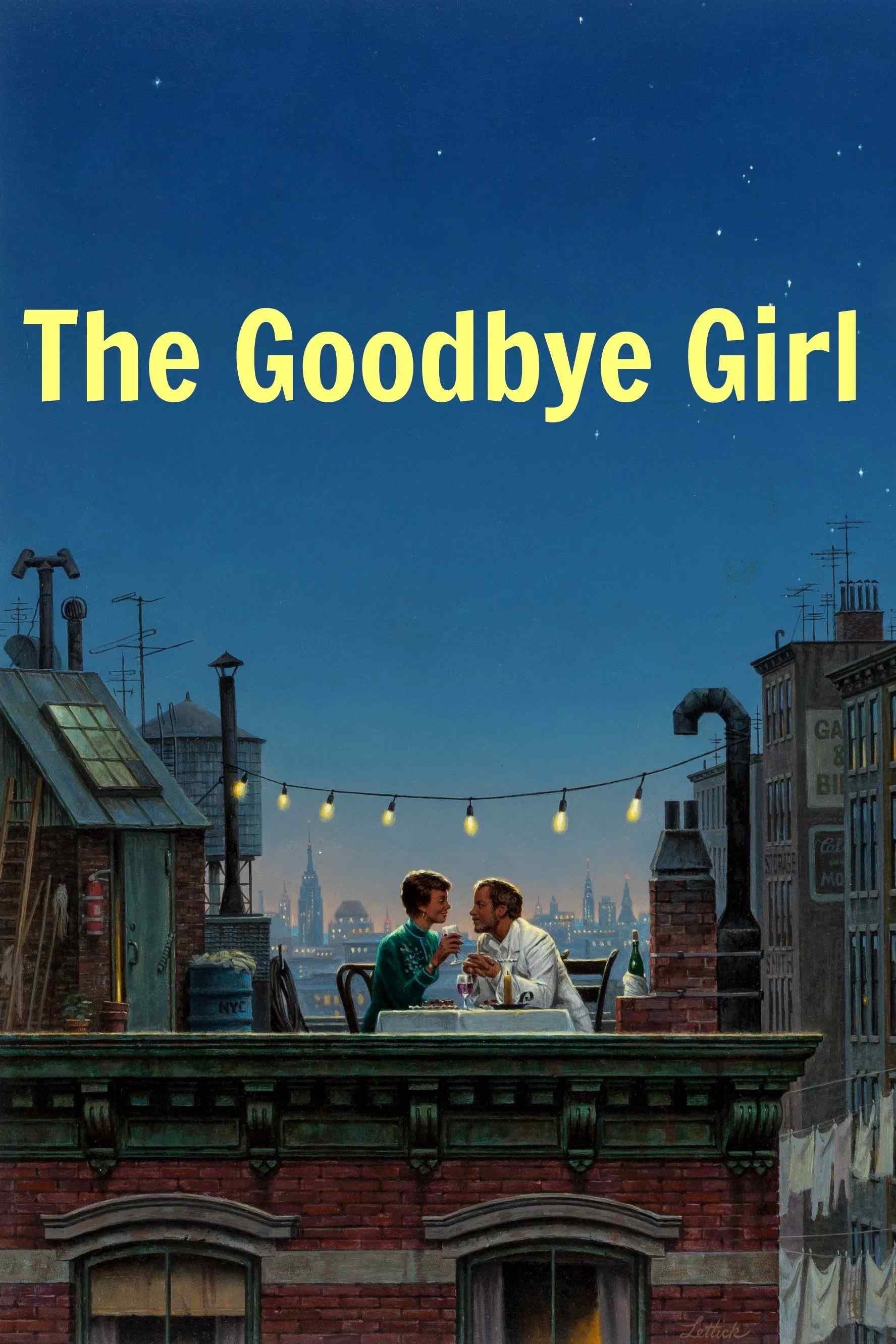 Poster chính thức của phim Phim Hài, Phim Tâm Lý "The Goodbye Girl" (The Goodbye Girl - 1977), với sự tham gia của diễn viên Richard Dreyfuss và Marsha Mason.