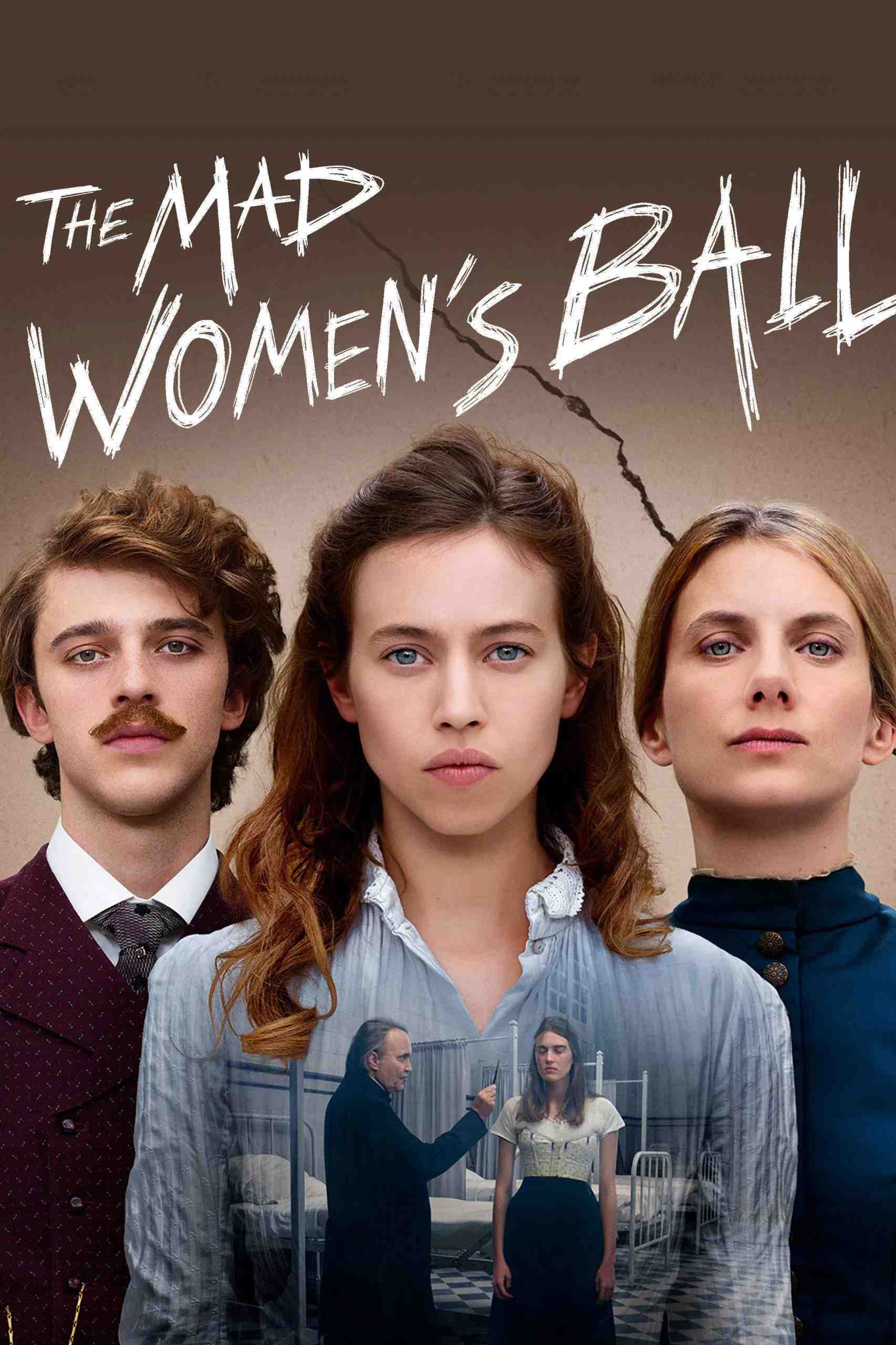Poster chính thức của phim Phim Giật Gân, Phim Tâm Lý "The Mad Women's Ball" (The Mad Women's Ball - 2021), với sự tham gia của diễn viên Lou de Laâge và Mélanie Laurent.