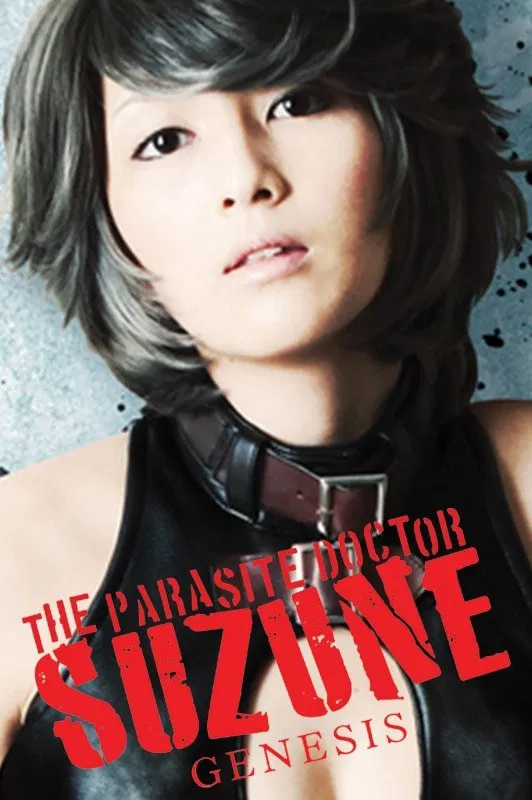 Poster chính thức của phim Phim Giật Gân, Phim Viễn Tưởng "The Parasite Doctor Suzune: Genesis" (The Parasite Doctor Suzune: Genesis - 2011), với sự tham gia của diễn viên Rei Yoshii và Megumi Kagurazaka.