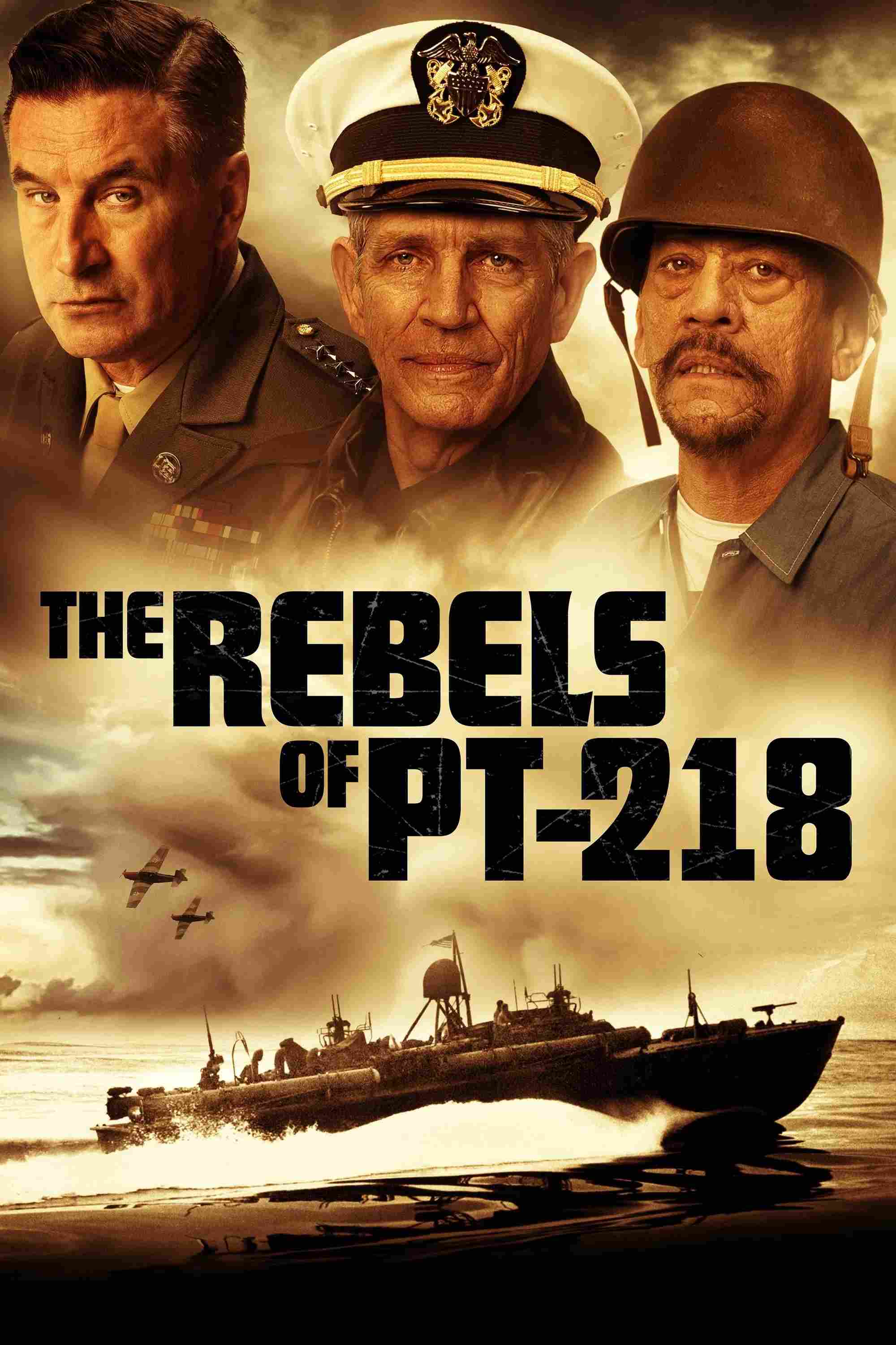 Poster chính thức của phim Phim Chiến Tranh, Phim Hành Động "The Rebels of PT-218" (The Rebels of PT-218 - 2021), với sự tham gia của diễn viên Eric Roberts và Danny Trejo.