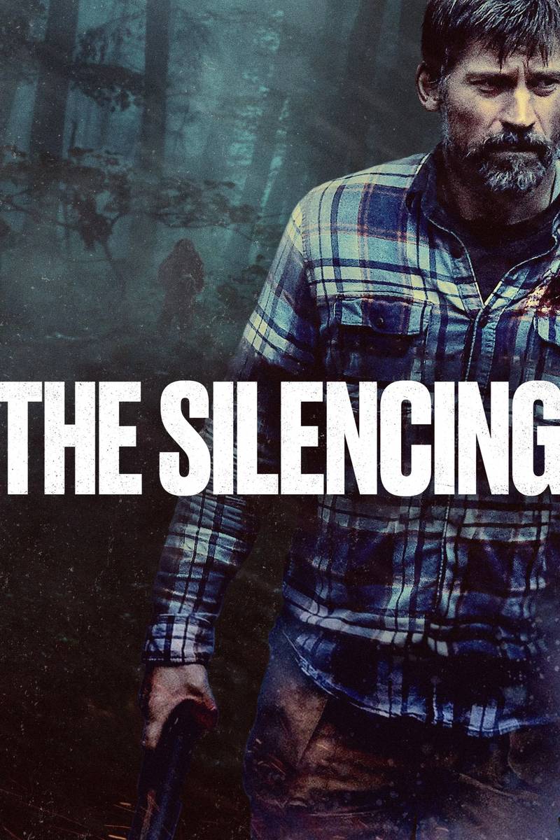 Poster chính thức của phim Phim Giật Gân, Phim Hành Động "The Silencing" (The Silencing - 2020), với sự tham gia của diễn viên Nikolaj Coster-Waldau và Annabelle Wallis.