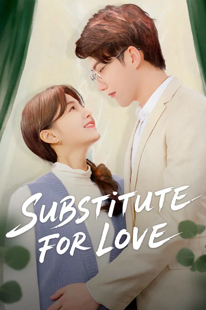 Poster chính thức của phim Phim Tâm Lý "Thế Thân Vì Tình Yêu" (Substitute for Love - 2025), với sự tham gia của diễn viên Zheng Chuchen và Zhang Zhen.