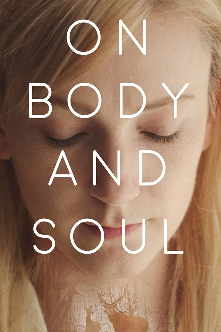 Poster chính thức của phim Phim Tâm Lý, Phim Tình Cảm "Thể Xác và Tâm Hồn" (On Body and Soul - 2017), với sự tham gia của diễn viên Alexandra Borbély và Morcsányi Géza.