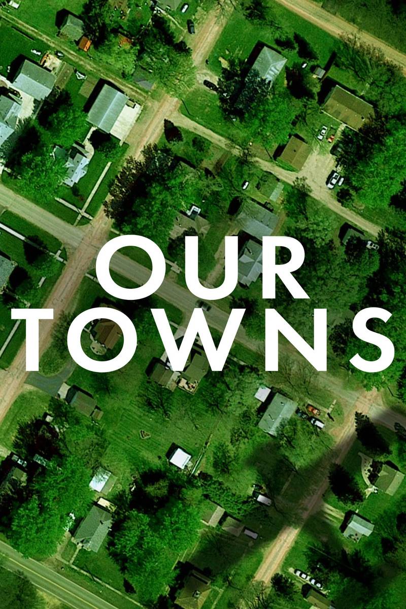 Poster chính thức của phim Phim Tài Liệu "Thị Trấn Của Chúng Tôi" (Our Towns - 2021).