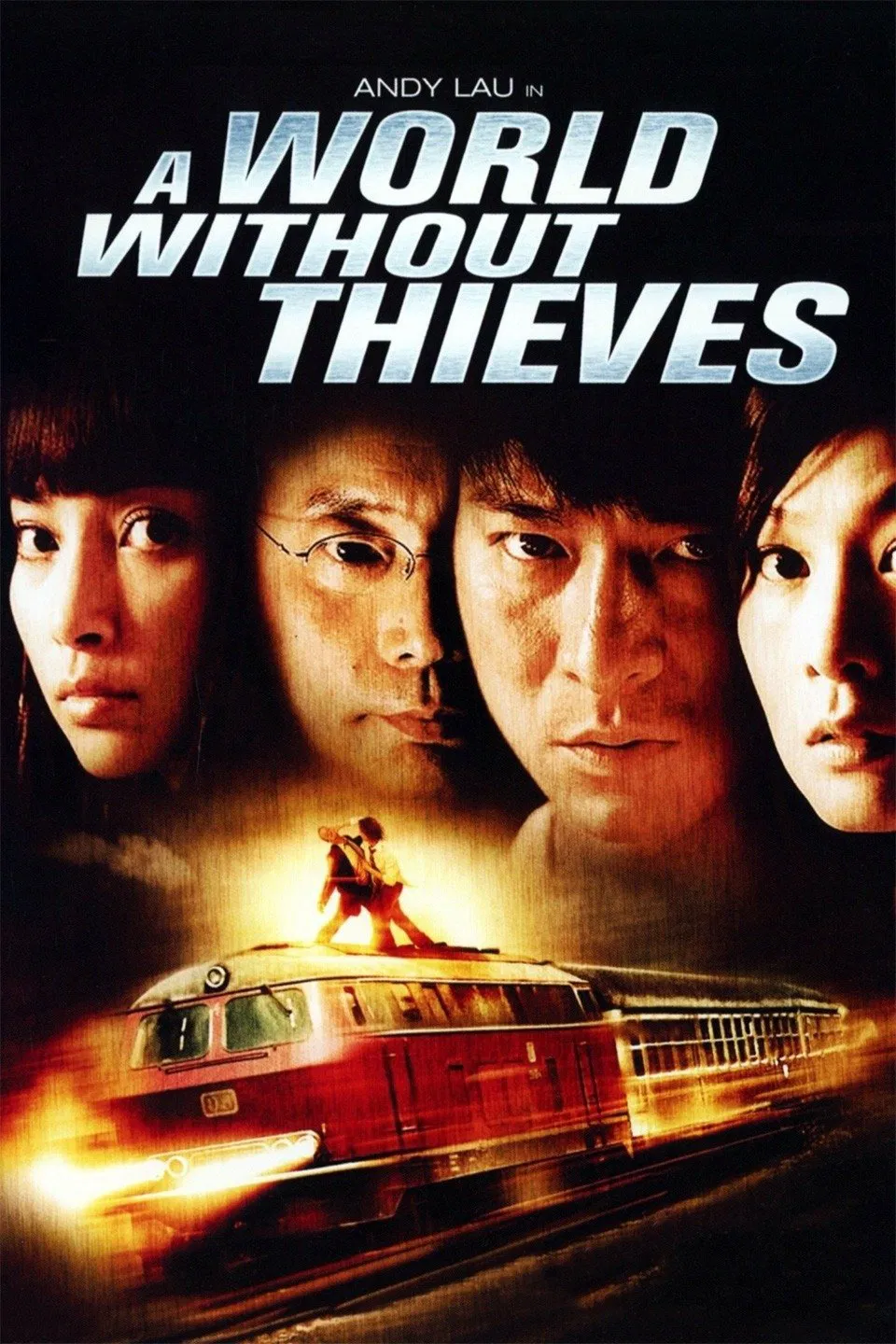 Poster chính thức của phim Phim Hành Động, Phim Tâm Lý "Thiên Hạ Vô Tặc" (A World Without Thieves - 2004), với sự tham gia của diễn viên Lưu Đức Hoa và Lưu Nhược Anh.