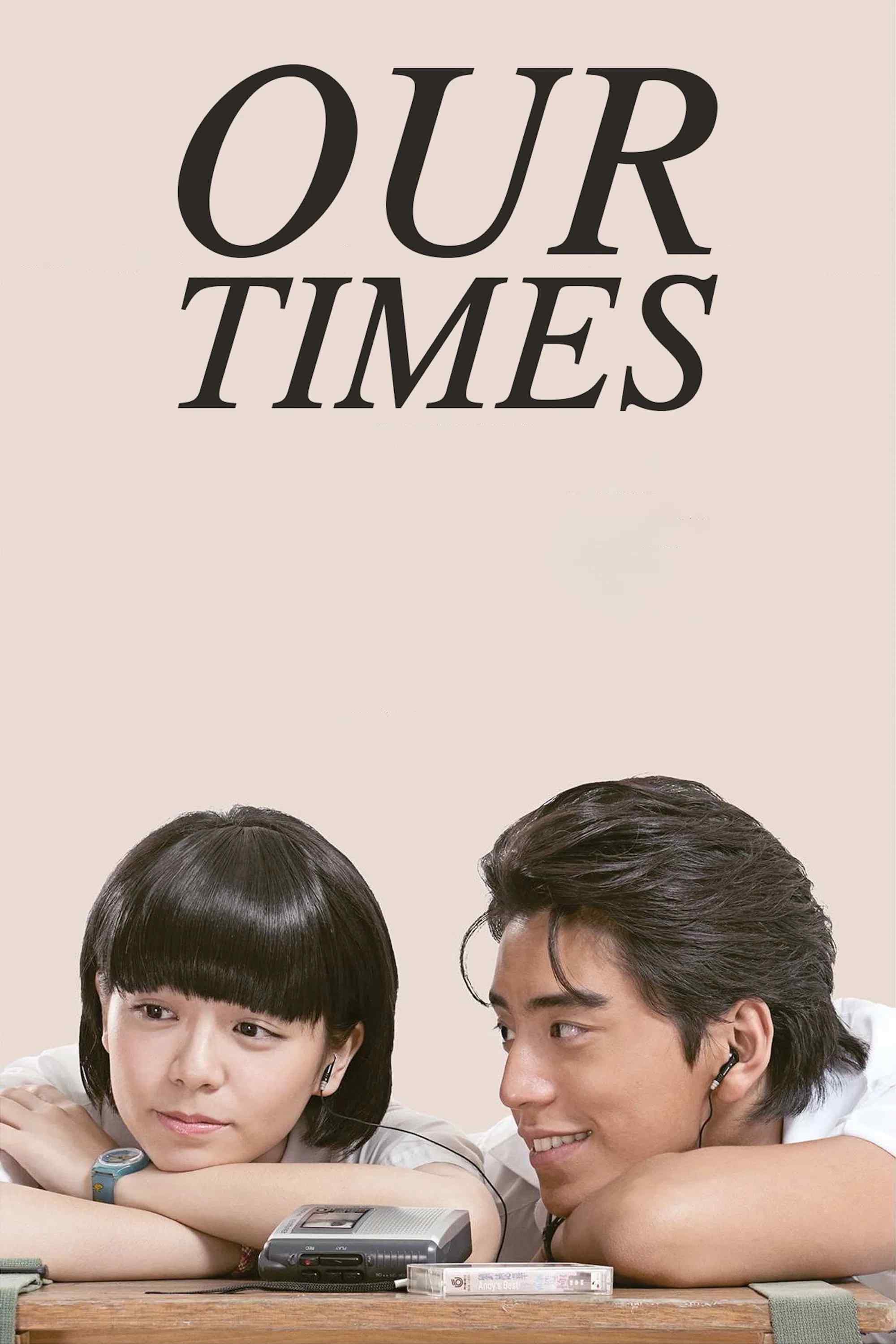 Poster chính thức của phim Phim Tình Cảm, Phim Hài "Thời Đại Thiếu Nữ Của Tôi" (Our Times - 2015), với sự tham gia của diễn viên Vivian Sung và Vương Đại Lục.
