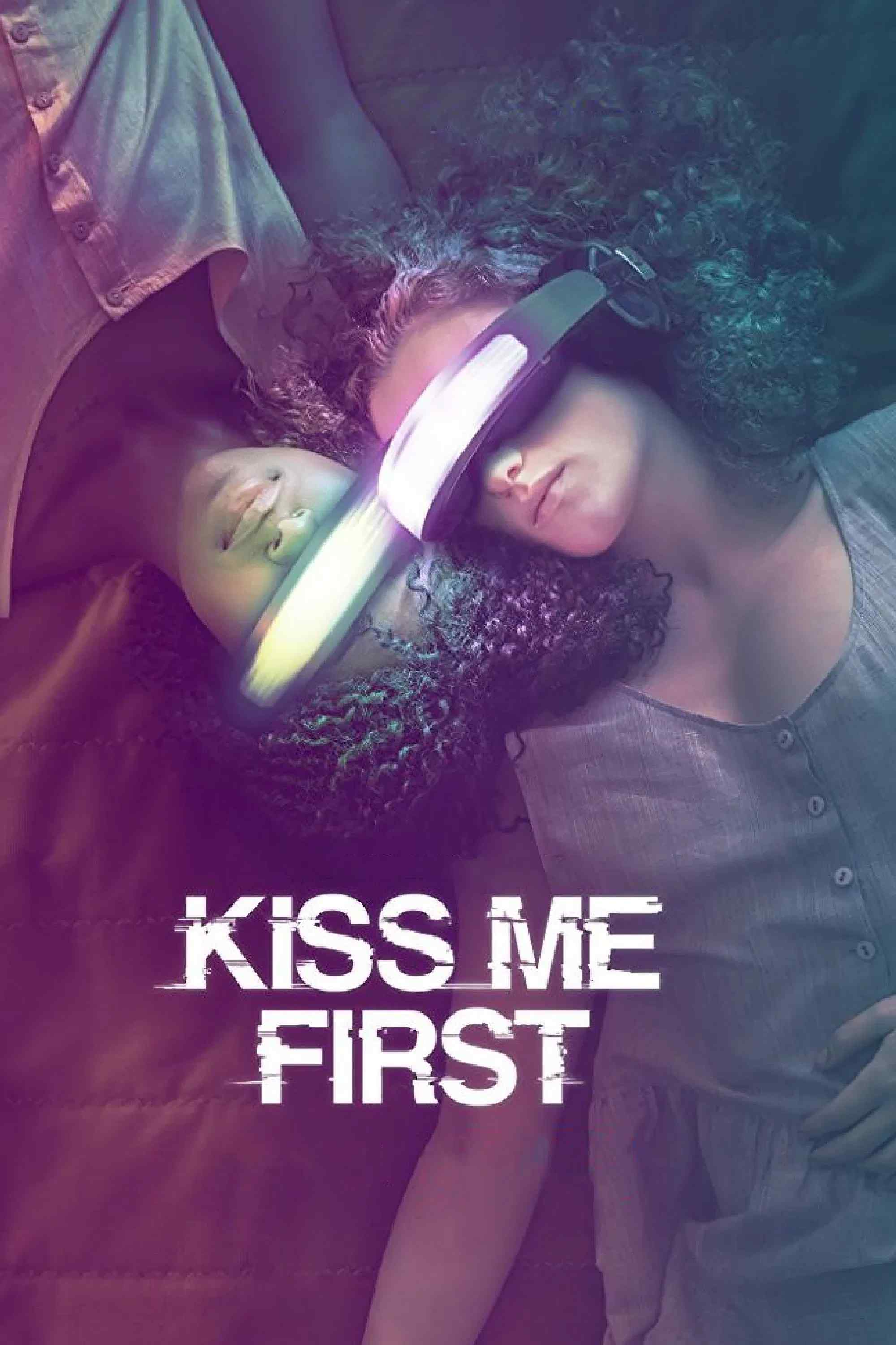 Poster chính thức của phim Phim Tâm Lý, Phim Bí Ẩn "Thực Tế ảo" (Kiss Me First - 2018), với sự tham gia của diễn viên Tallulah Haddon và Simona Brown.