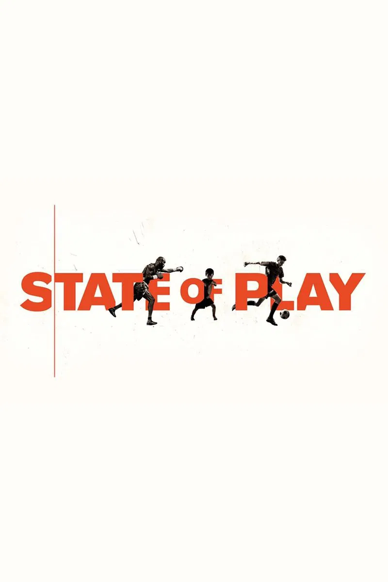 Poster chính thức của phim Phim Tài Liệu "Thực Trạng Thể Thao" (State of Play - 2013), với sự tham gia của diễn viên Peter Berg.