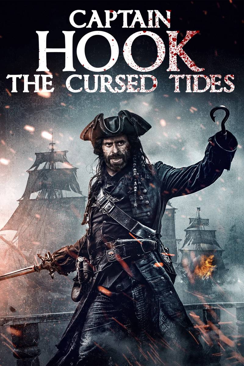 Poster chính thức của phim Phim Phiêu Lưu, Phim Hành Động "Thuyền trưởng Hook: Dòng nước bị nguyền rủa" (Captain Hook: The Cursed Tides - 2025), với sự tham gia của diễn viên Sean Cronin và Ewen Weatherburn.