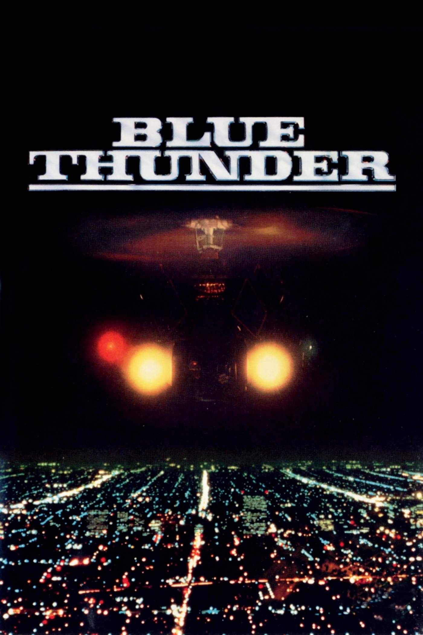 Poster chính thức của phim Phim Tâm Lý, Phim Hành Động "Tia Chớp Xanh" (Blue Thunder - 1983), với sự tham gia của diễn viên Roy Scheider và Warren Oates.
