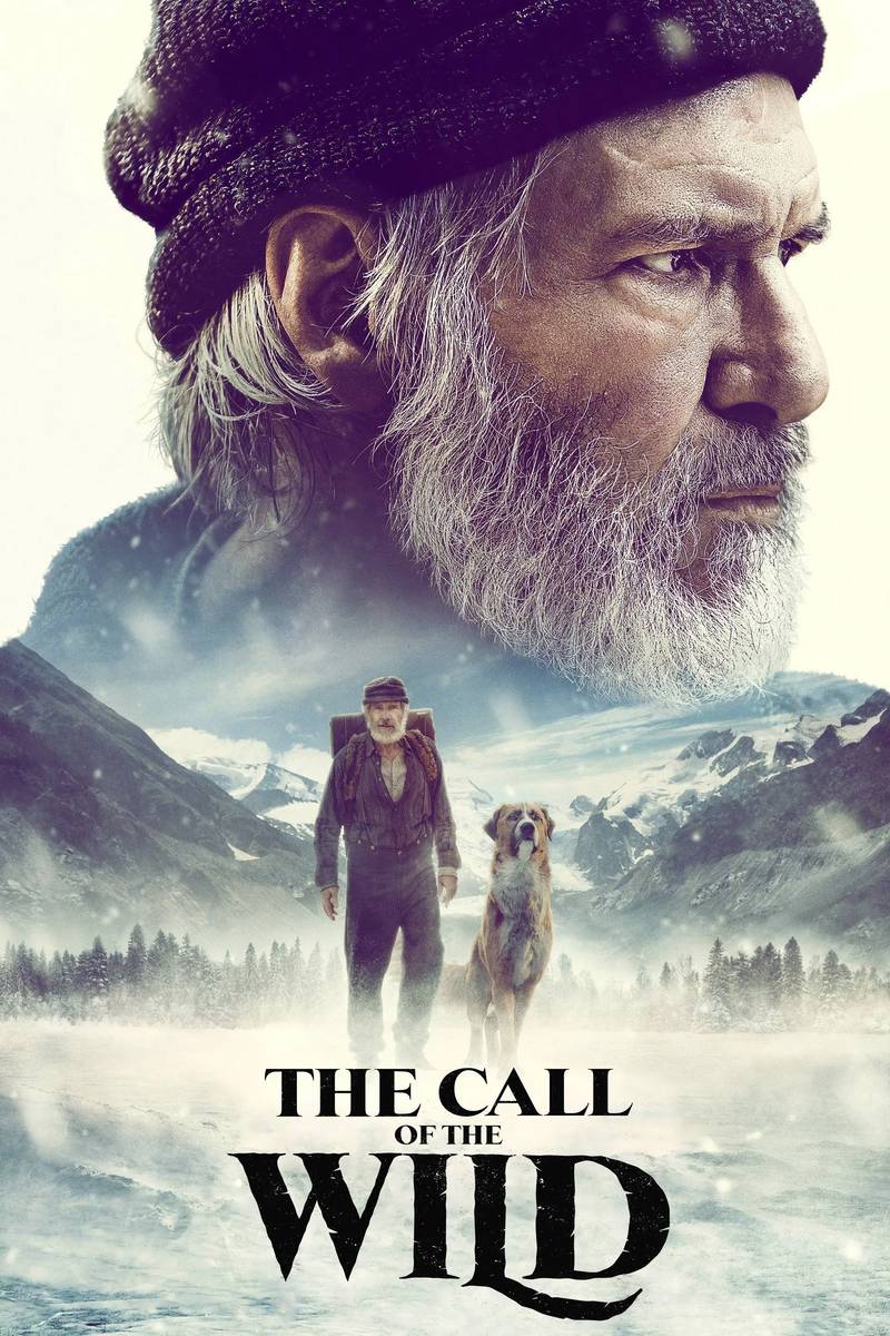 Poster chính thức của phim Phim Phiêu Lưu, Phim Gia Đình "Tiếng Gọi Nơi Hoang Dã" (The Call of the Wild - 2020), với sự tham gia của diễn viên Harrison Ford và Dan Stevens.