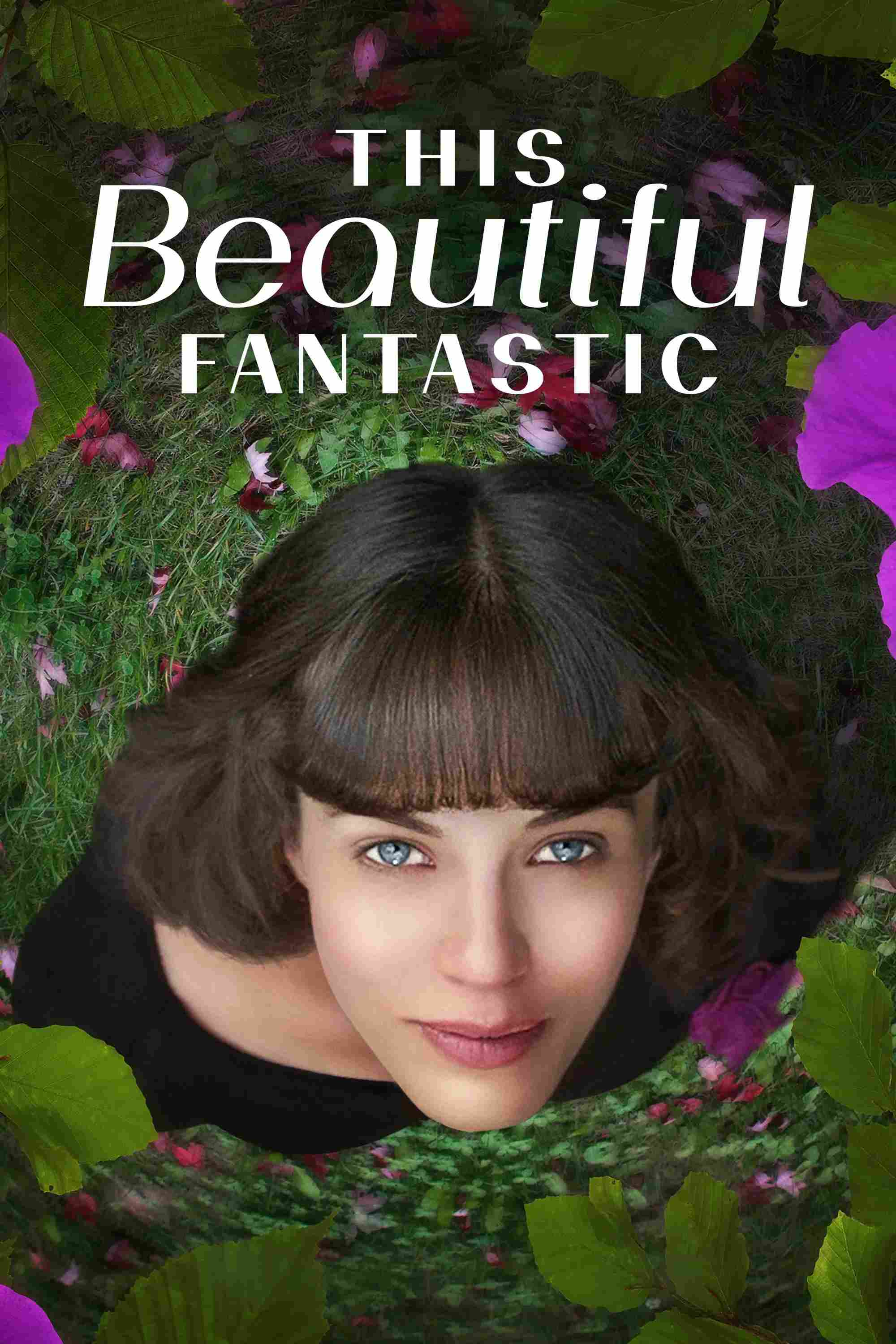 Poster chính thức của phim Phim Tâm Lý, Phim Tình Cảm "Tình Yêu Diệu Kì" (This Beautiful Fantastic - 2016), với sự tham gia của diễn viên Jessica Brown Findlay và Tom Wilkinson.