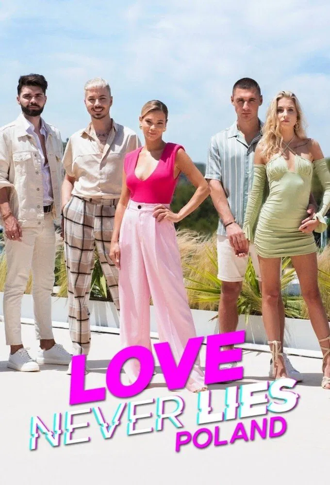 Poster chính thức của phim Truyền Hình Thực Tế "Tình Yêu Không Lừa Dối: Ba Lan" (Love Never Lies: Poland - 2023), với sự tham gia của diễn viên Maja Bohosiewicz.
