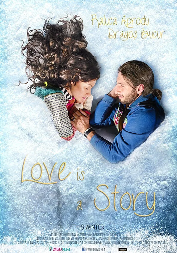 Poster chính thức của phim Phim Hài, Phim Tình Cảm "Tình Yêu Là Một Câu Chuyện" (Love Is a Story - 2015), với sự tham gia của diễn viên Dragoș Bucur và Raluca Aprodu.