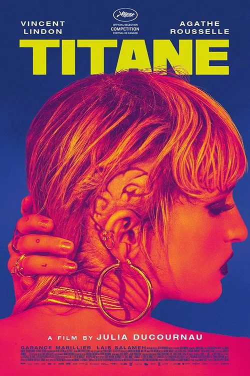 Poster chính thức của phim Phim Tâm Lý, Phim Giật Gân "Titane" (Titane - 2021), với sự tham gia của diễn viên Vincent Lindon và Agathe Rousselle.