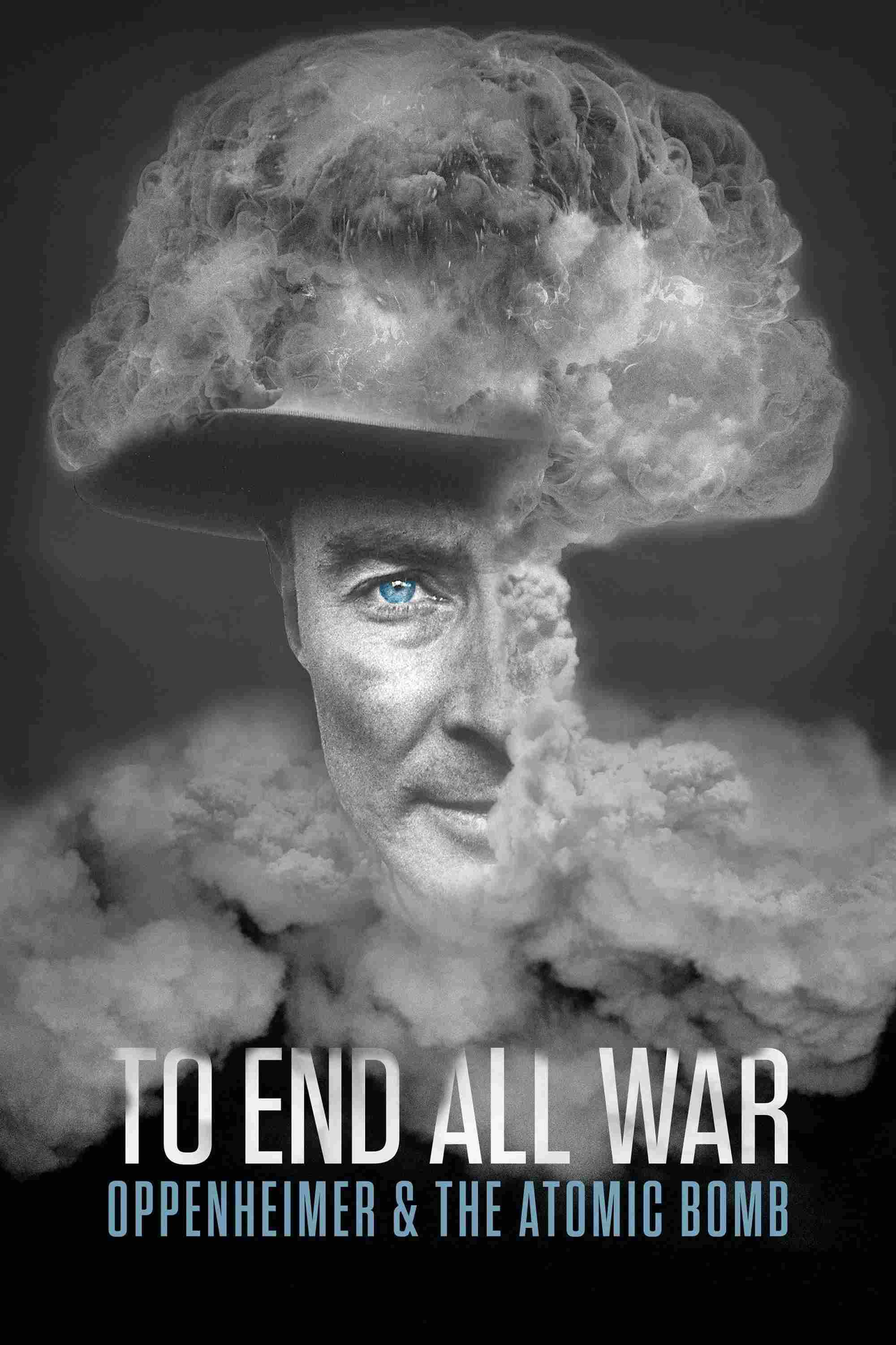Poster chính thức của phim Phim Tài Liệu, Phim Lịch Sử "To End All War: Oppenheimer & the Atomic Bomb" (To End All War: Oppenheimer & the Atomic Bomb - 2023), với sự tham gia của diễn viên J. Robert Oppenheimer và Christopher Nolan.