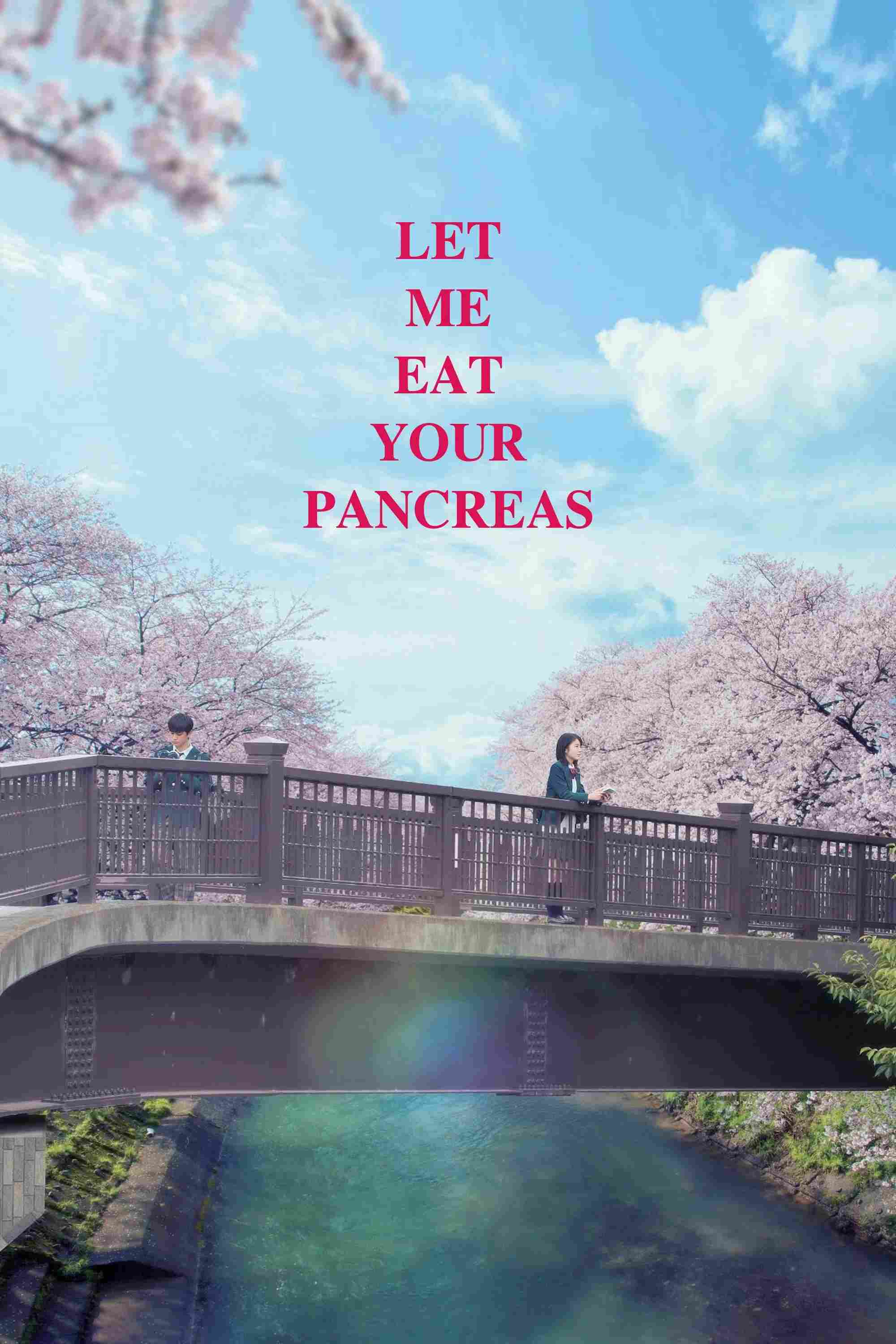 Poster chính thức của phim Phim Tâm Lý, Phim Tình Cảm "Tớ Muốn Ăn Tụy Của Cậu" (Let Me Eat Your Pancreas - 2017), với sự tham gia của diễn viên Minami Hamabe và Takumi Kitamura.