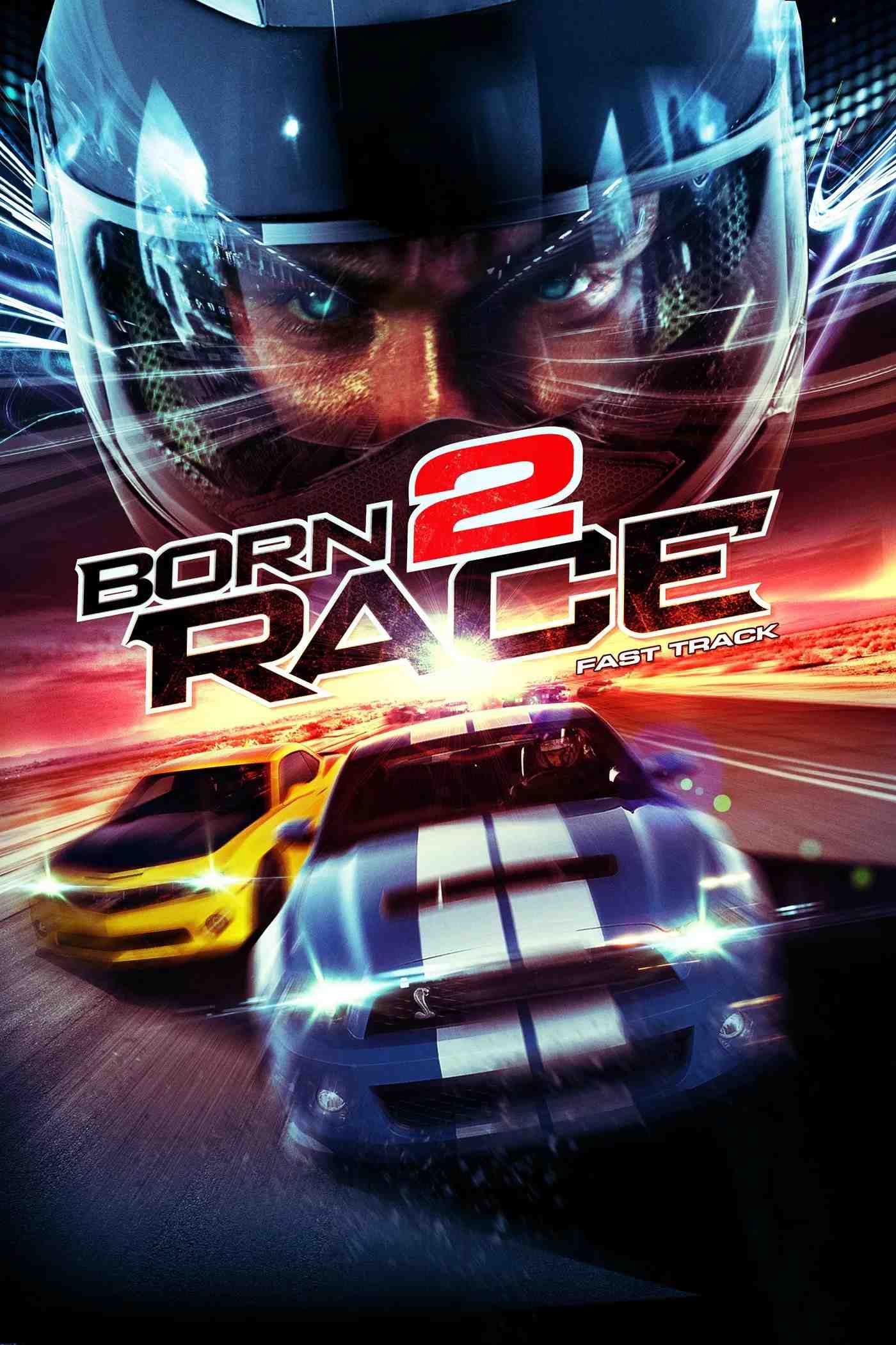 Poster chính thức của phim Phim Hành Động "Tốc Độ Chết Người" (Born to Race: Fast Track - 2014), với sự tham gia của diễn viên Beau Mirchoff và Brett Davern.