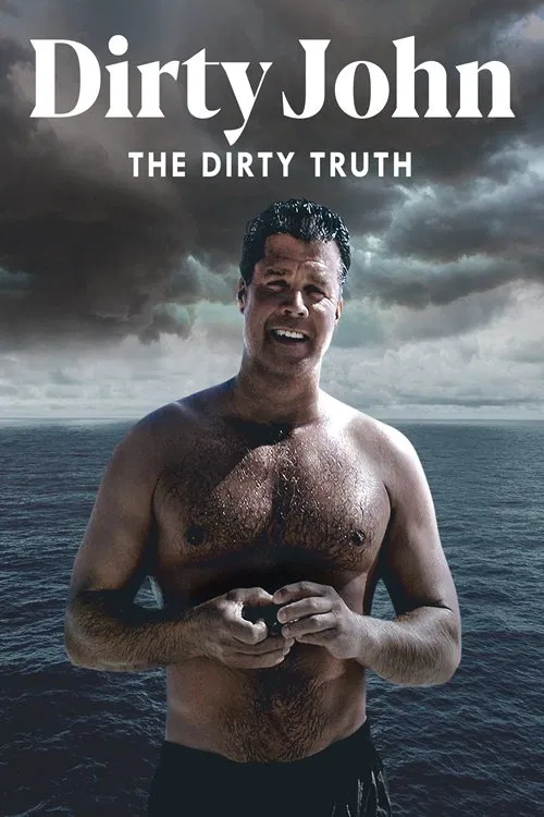 Poster chính thức của phim Phim Tài Liệu, Phim Hình Sự "Tội Ác Của Dirty John" (Dirty John: The Dirty Truth - 2019), với sự tham gia của diễn viên Paige McGarvin.