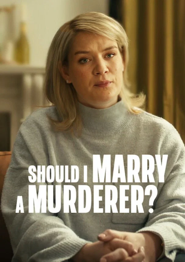 Poster chính thức của phim Phim Tài Liệu, Phim Hình Sự "Tôi Có Nên Lấy Kẻ Sát Nhân?" (Should I Marry A Murderer? - 2026).