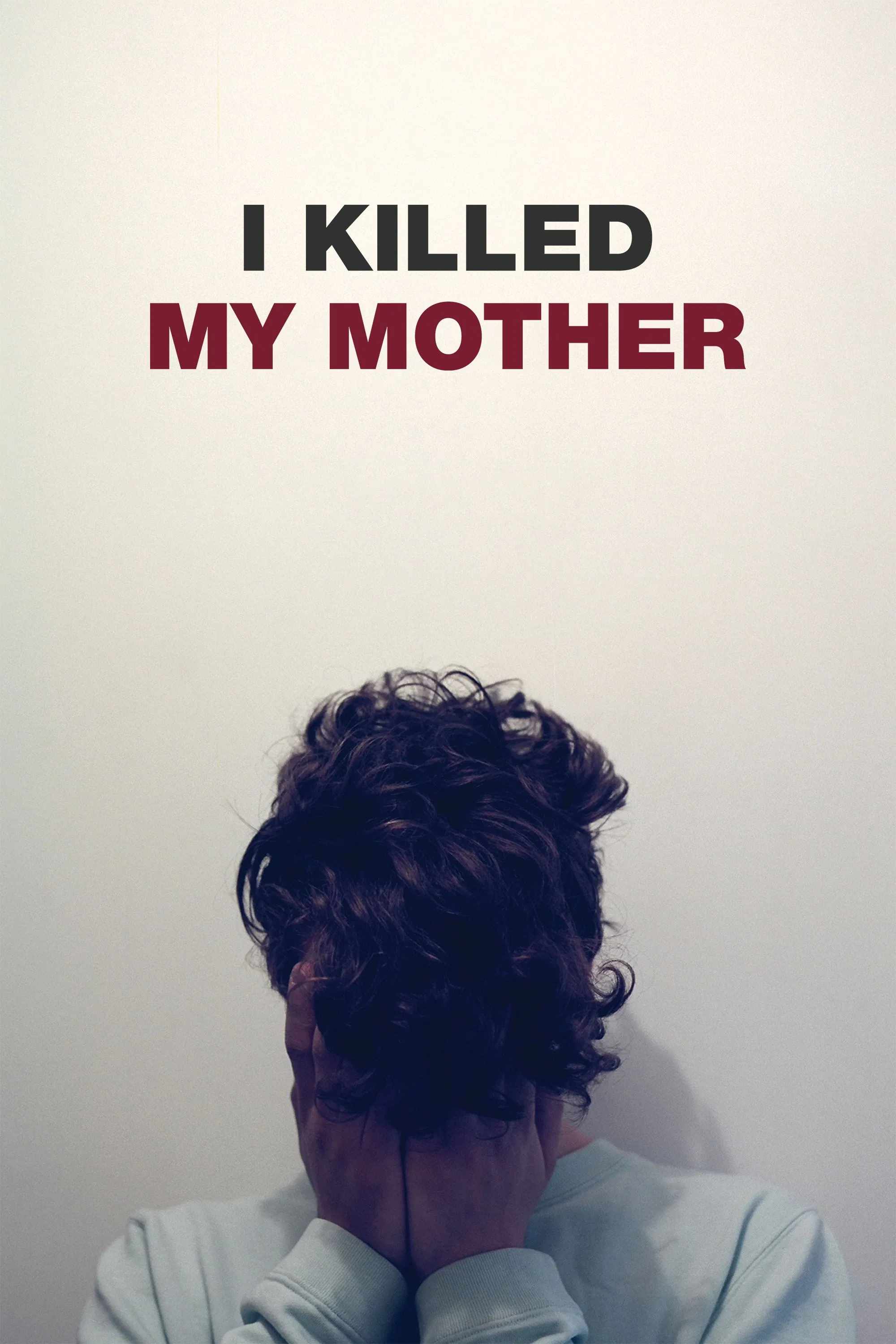 Poster chính thức của phim Phim Tâm Lý "Tôi Đã Giết Mẹ Tôi" (I Killed My Mother - 2009), với sự tham gia của diễn viên Xavier Dolan và Anne Dorval.