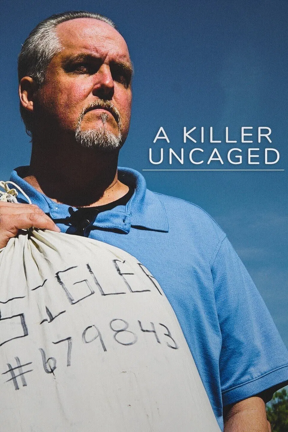 Poster chính thức của phim Phim Tài Liệu "TÔI LÀ KẺ SÁT NHÂN: SAU PHÓNG THÍCH" (A Killer Uncaged - 2020).