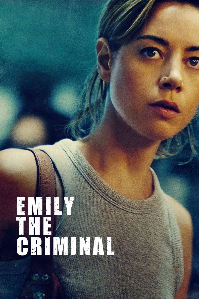 Poster chính thức của phim Phim Hình Sự, Phim Tâm Lý "Tội Phạm Emily" (Emily the Criminal - 2022), với sự tham gia của diễn viên Aubrey Plaza và Theo Rossi.