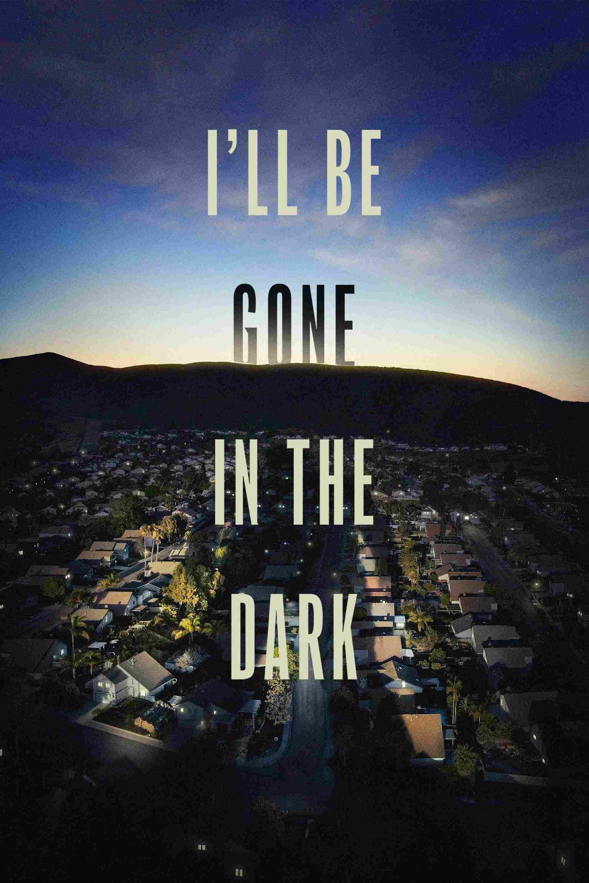 Poster chính thức của phim Phim Tài Liệu, Phim Hình Sự "Tôi Sẽ Biến Mất Trong Màn Đêm" (I'll Be Gone in the Dark - 2020), với sự tham gia của diễn viên Amy Ryan.