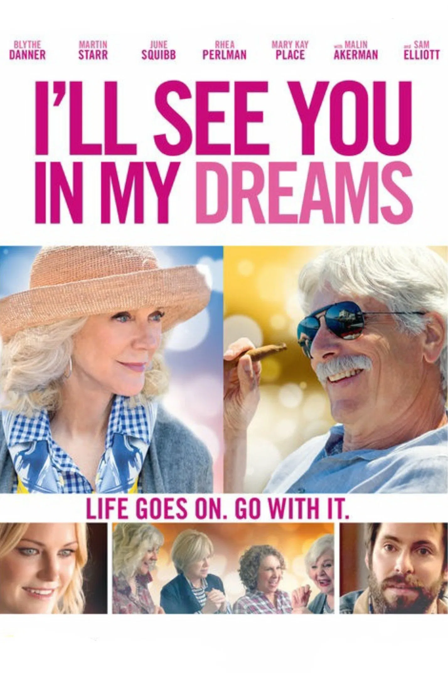 Poster chính thức của phim Phim Tâm Lý, Phim Hài "Tôi Thấy Em Trong Giấc Mơ" (I'll See You in My Dreams - 2015), với sự tham gia của diễn viên Blythe Danner và Martin Starr.