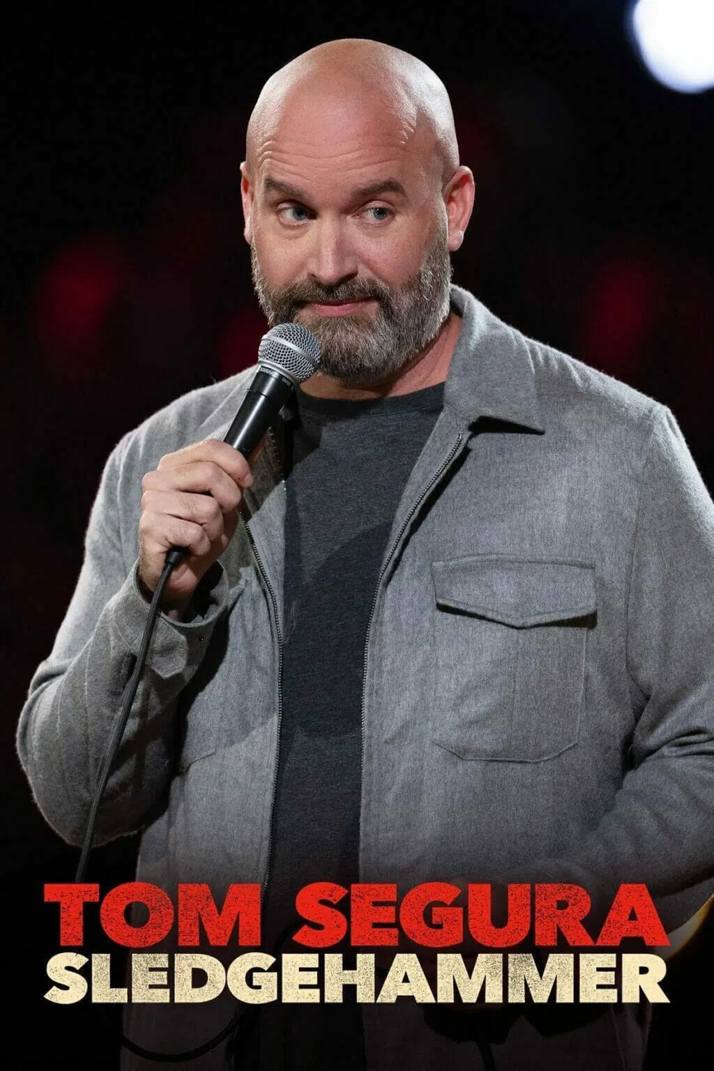 Poster chính thức của phim Phim Hài "Tom Segura: Búa tạ" (Tom Segura: Sledgehammer - 2023), với sự tham gia của diễn viên Tom Segura.
