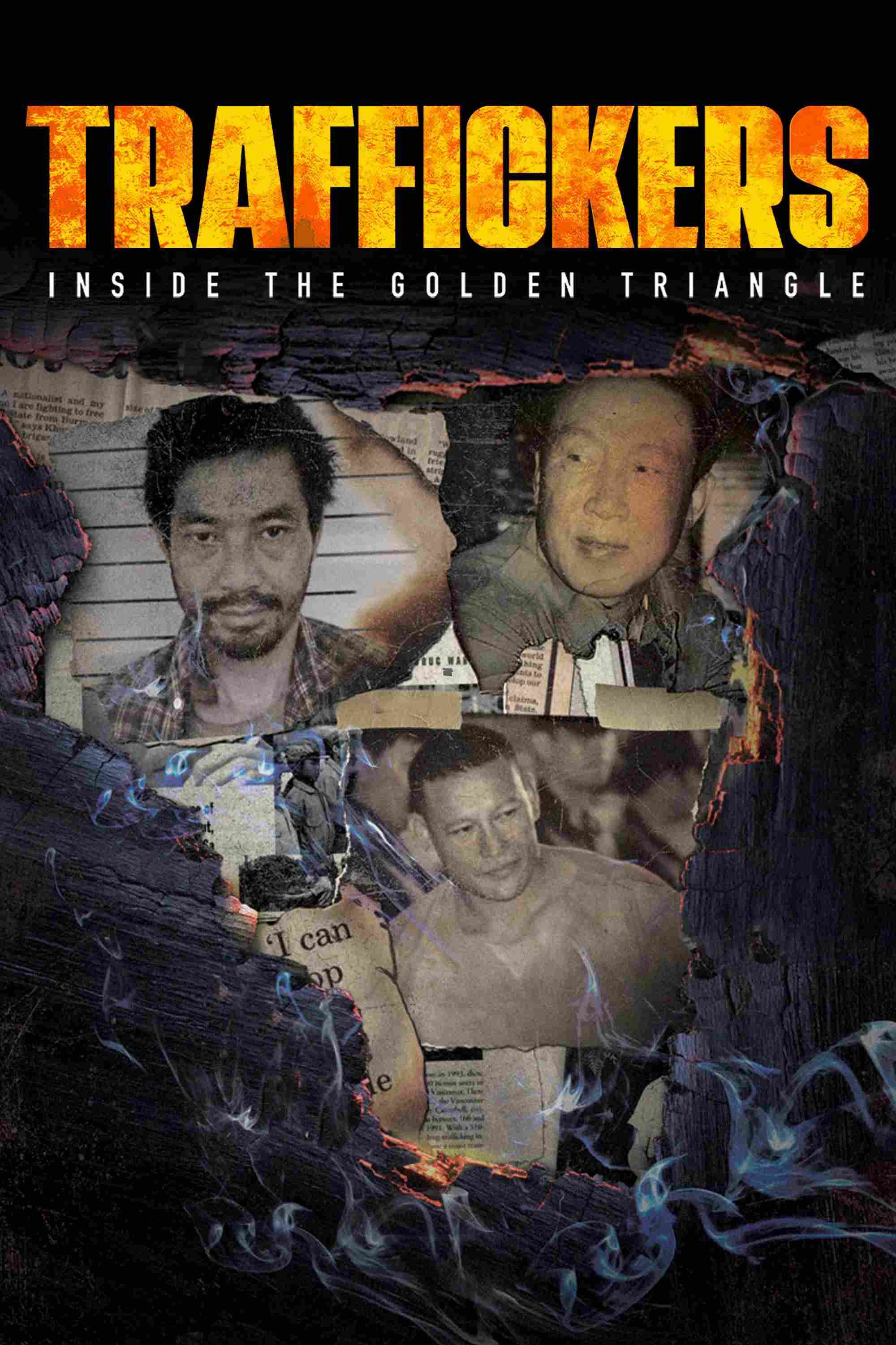 Poster chính thức của phim Phim Tài Liệu "Traffickers: Inside The Golden Triangle" (Traffickers: Inside The Golden Triangle - 2021), với sự tham gia của diễn viên Lawrence de Stefano.