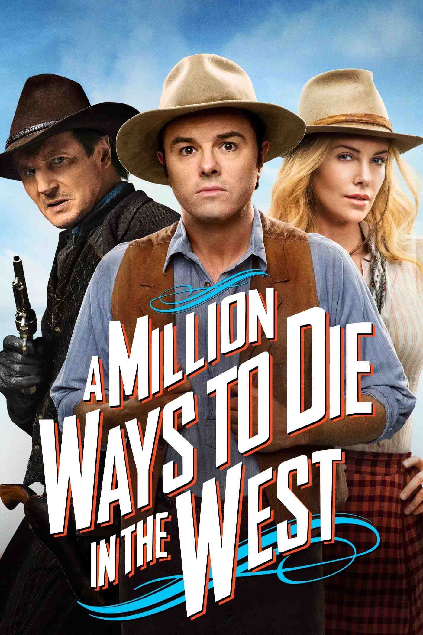 Poster chính thức của phim Phim Hài, Phim Miền Tây "Triệu Kiểu Chết Miền Viễn Tây" (A Million Ways to Die in the West - 2014), với sự tham gia của diễn viên Seth MacFarlane và Charlize Theron.