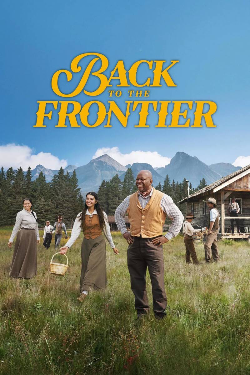 Poster chính thức của phim Truyền Hình Thực Tế, Phim Gia Đình "Trở Về Miền Khai Hoang" (Back to the Frontier - 2025), với sự tham gia của diễn viên William Hope.