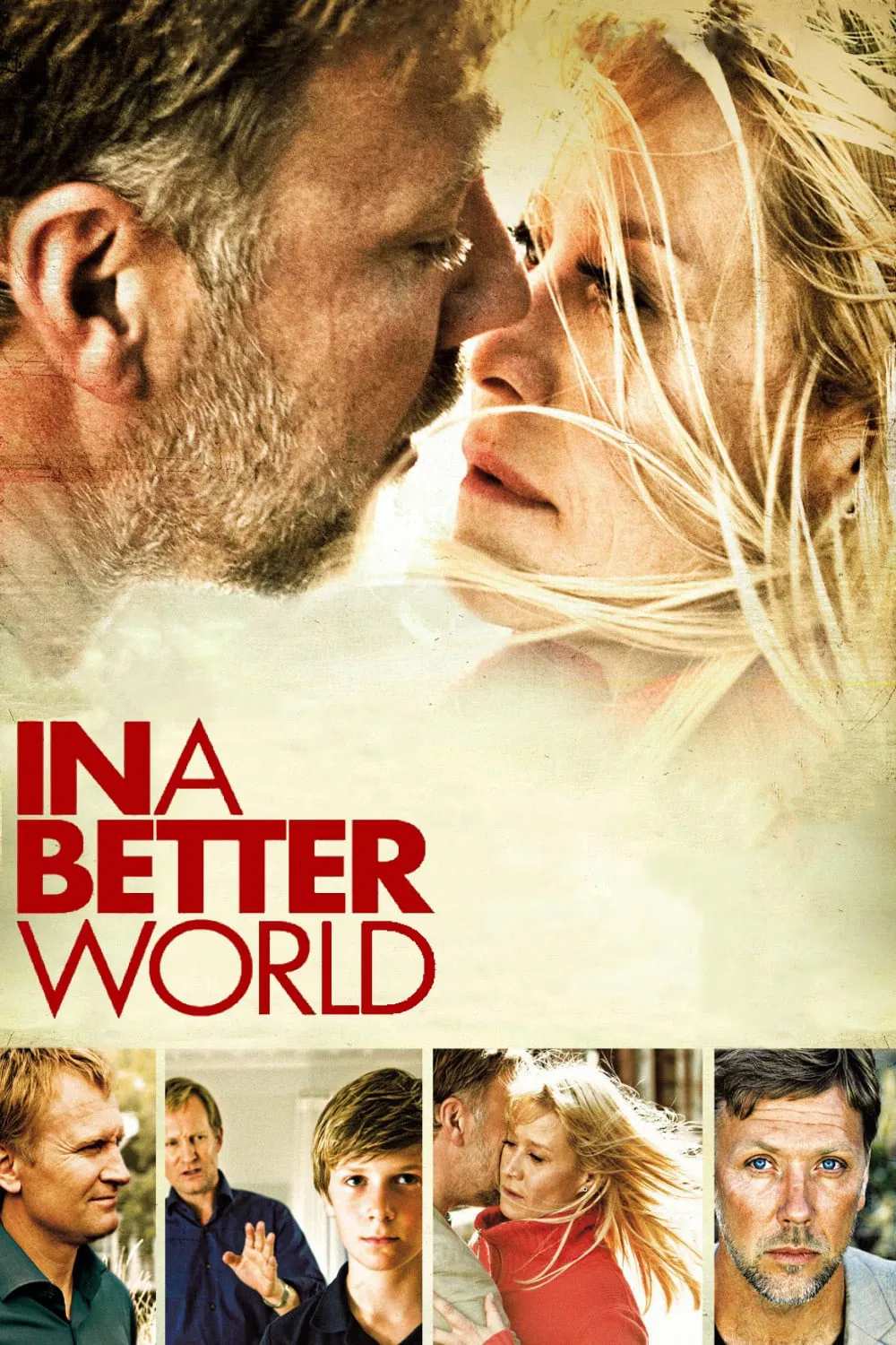 Poster chính thức của phim Phim Tâm Lý "Trong một thế giới tốt đẹp hơn" (In a Better World - 2010), với sự tham gia của diễn viên Mikael Persbrandt và Trine Dyrholm.