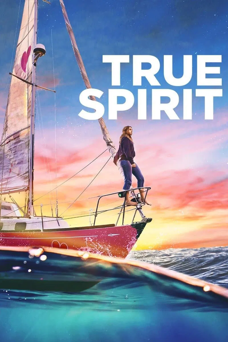Poster chính thức của phim Phim Phiêu Lưu, Phim Tâm Lý "True Spirit: Hải Trình Của Jessica" (True Spirit - 2023), với sự tham gia của diễn viên Teagan Croft và Cliff Curtis.