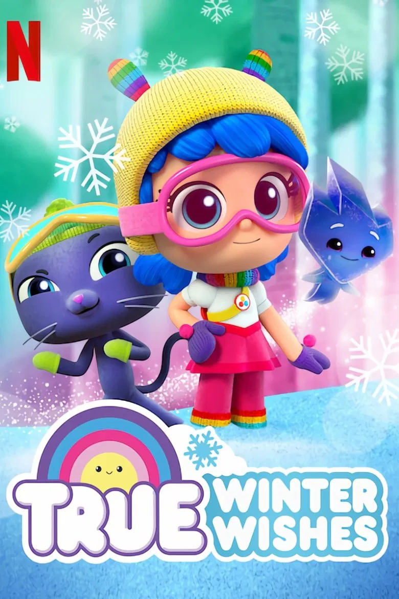 Poster chính thức của phim Phim Hoạt Hình, Phim Phiêu Lưu "True: Ước Nguyện Mùa Đông" (True: Winter Wishes - 2019), với sự tham gia của diễn viên Michela Luci và Eric Peterson.