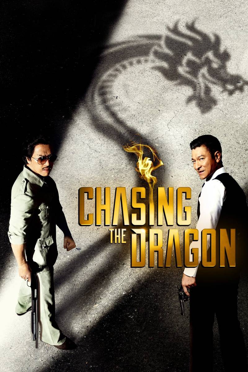 Poster chính thức của phim Phim Hành Động, Phim Hình Sự "Trùm Hương Cảng" (Chasing the Dragon - 2017), với sự tham gia của diễn viên Chân Tử Đan và Lưu Đức Hoa.