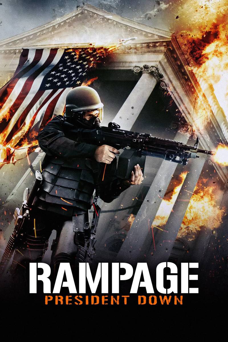 Poster chính thức của phim Phim Hành Động, Phim Hình Sự "Trừng Phạt 3" (Rampage: President Down - 2016), với sự tham gia của diễn viên Brendan Fletcher và Steve Baran.