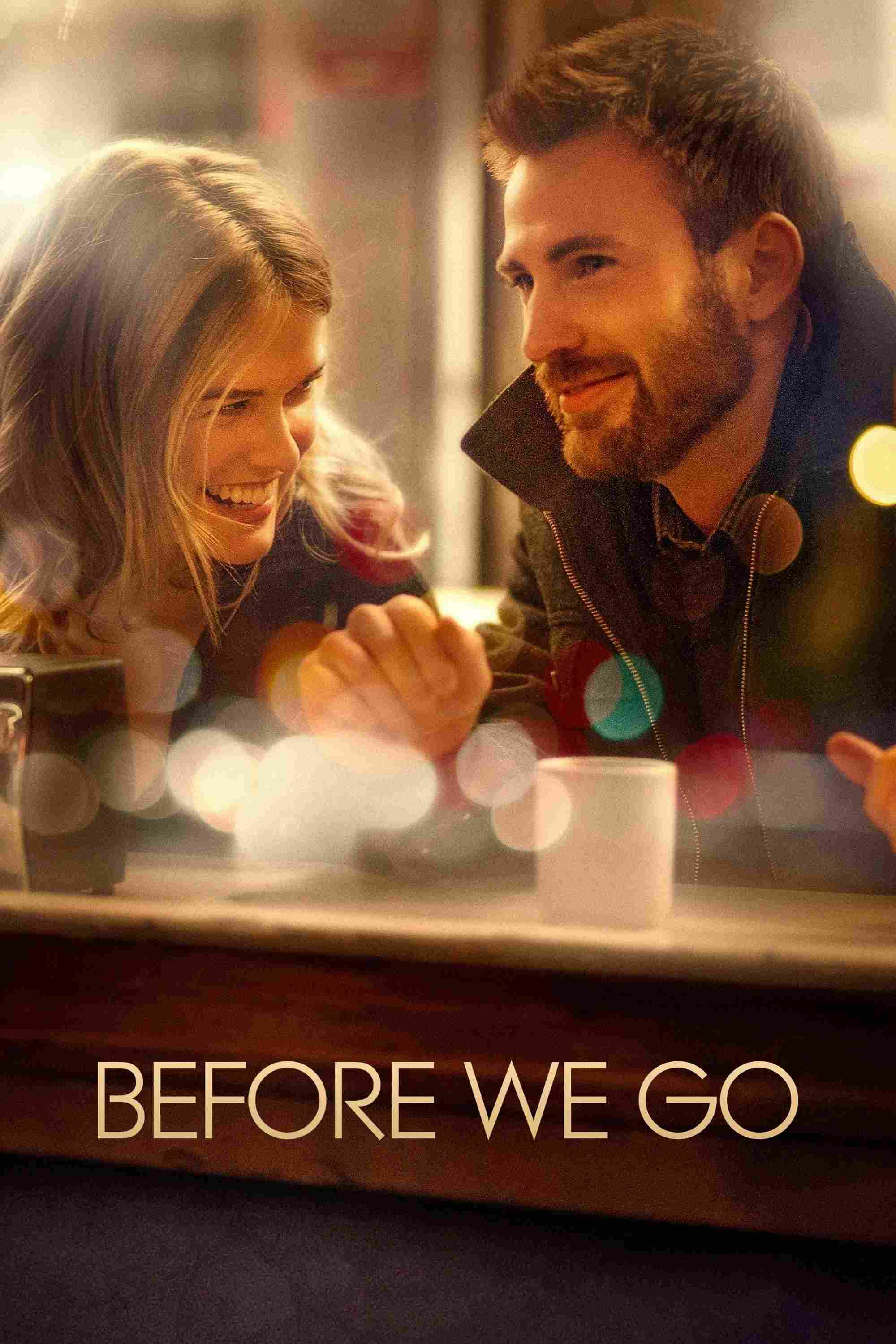 Poster chính thức của phim Phim Hài, Phim Tâm Lý "Trước Khi Ra Đi" (Before We Go - 2014), với sự tham gia của diễn viên Chris Evans và Alice Eve.