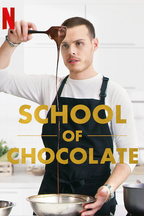 Poster chính thức của phim Truyền Hình Thực Tế "Trường học Sô-cô-la" (School of Chocolate - 2021), với sự tham gia của diễn viên Amaury Guichon.