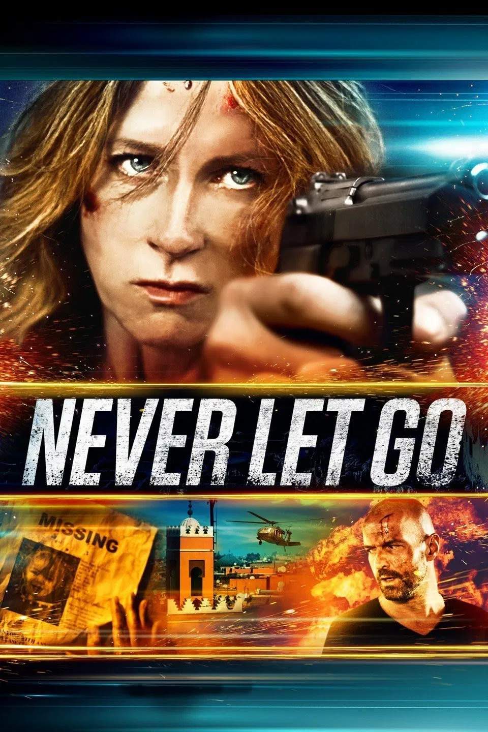 Poster chính thức của phim Phim Tâm Lý, Phim Hành Động "Truy Đuổi Đến Cùng" (Never Let Go - 2015), với sự tham gia của diễn viên Angela Dixon và Nigel Whitmey.