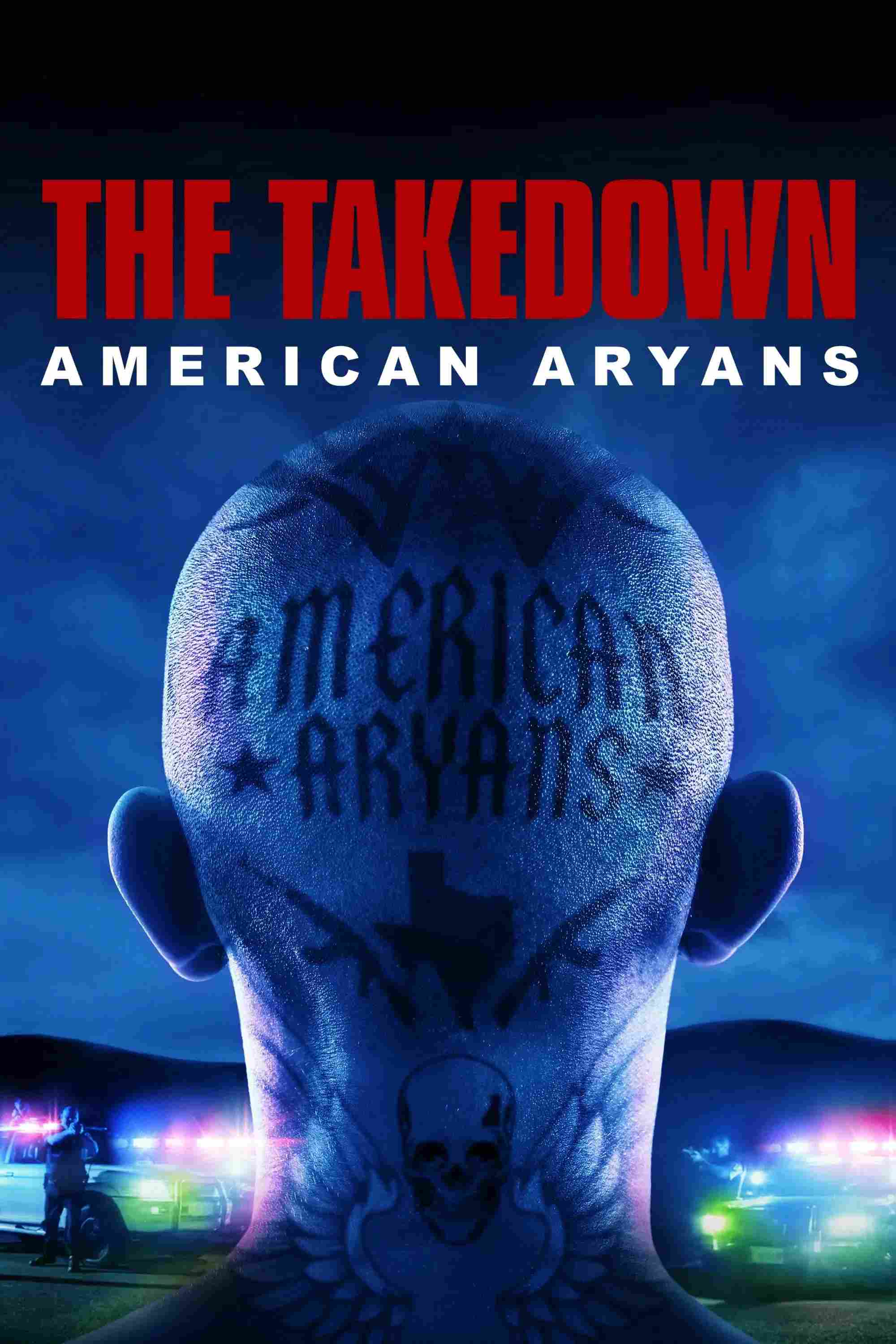 Poster chính thức của phim Phim Tài Liệu "Truy Quét Băng Đảng Da Trắng Mỹ" (The Takedown: American Aryans - 2025), với sự tham gia của diễn viên Richard Boehning.