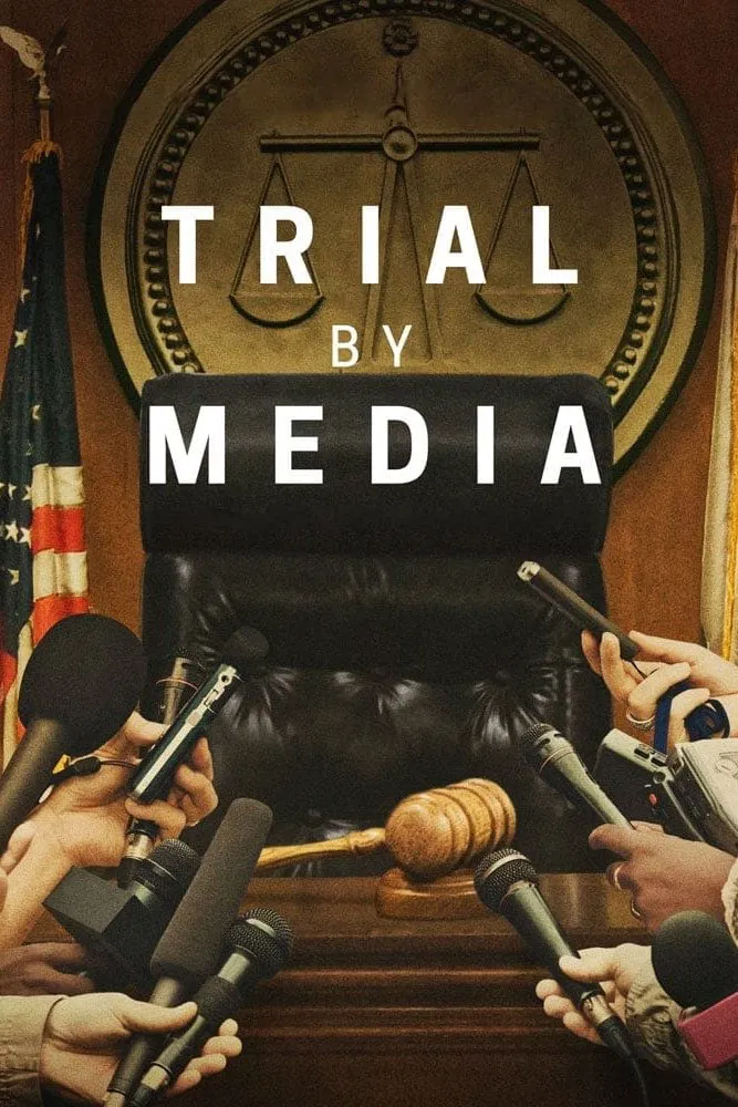 Poster chính thức của phim Phim Tài Liệu, Phim Hình Sự "Truyền Thông Xử Án" (Trial by Media - 2020).