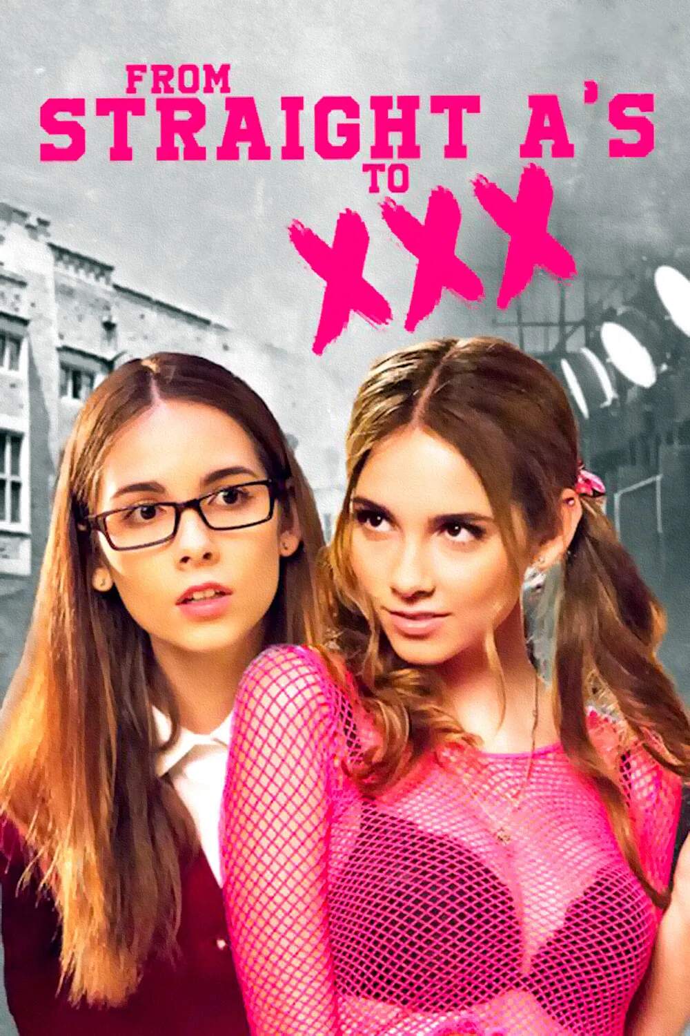 Poster chính thức của phim Phim Tâm Lý, Phim Truyền Hình "Từ điểm A tuyệt đối đến XXX" (From Straight A's to XXX - 2017), với sự tham gia của diễn viên Haley Pullos và Sasha Clements.