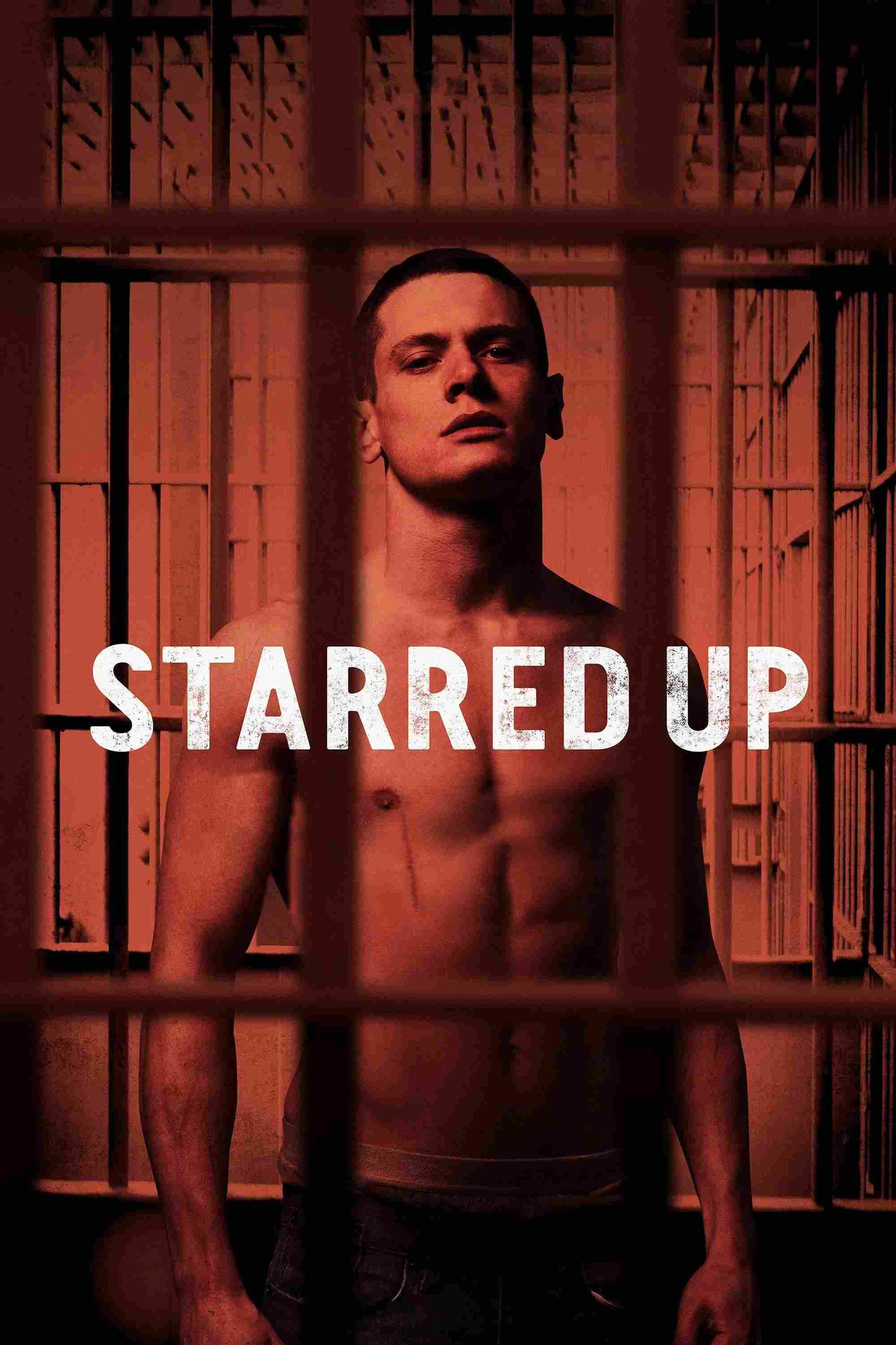 Poster chính thức của phim Phim Tâm Lý "Tù Nhân Thiếu Niên" (Starred Up - 2014), với sự tham gia của diễn viên Jack O'Connell và Ben Mendelsohn.
