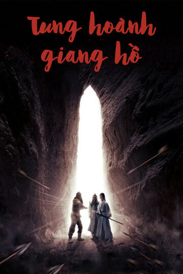 Poster phim Tung Hoành Giang Hồ