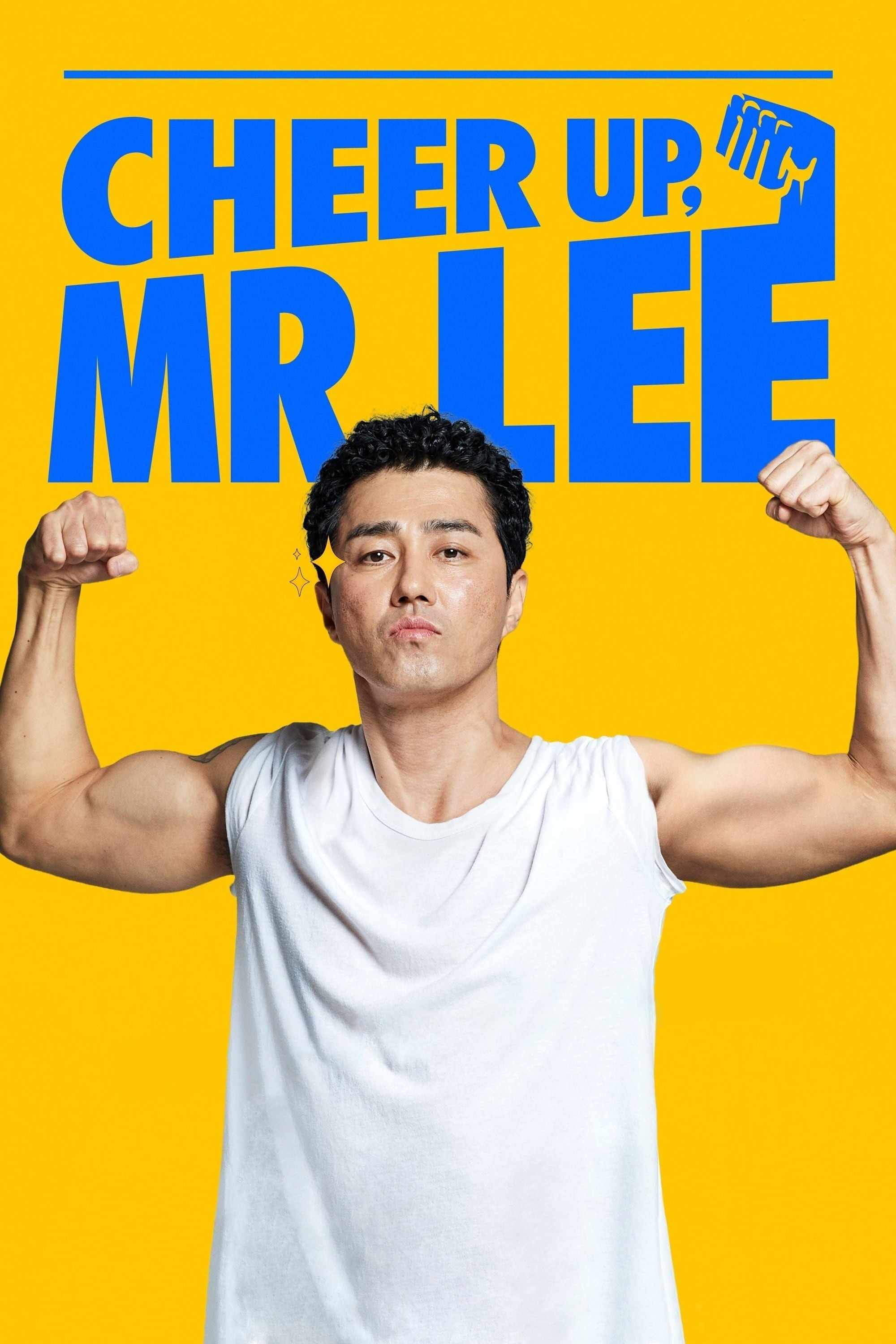 Poster chính thức của phim Phim Tâm Lý, Phim Hài "Tươi Lên Đi, Mr. Lee" (Cheer Up, Mr. Lee - 2019), với sự tham gia của diễn viên Cha Seung-won và Um Chae-young.