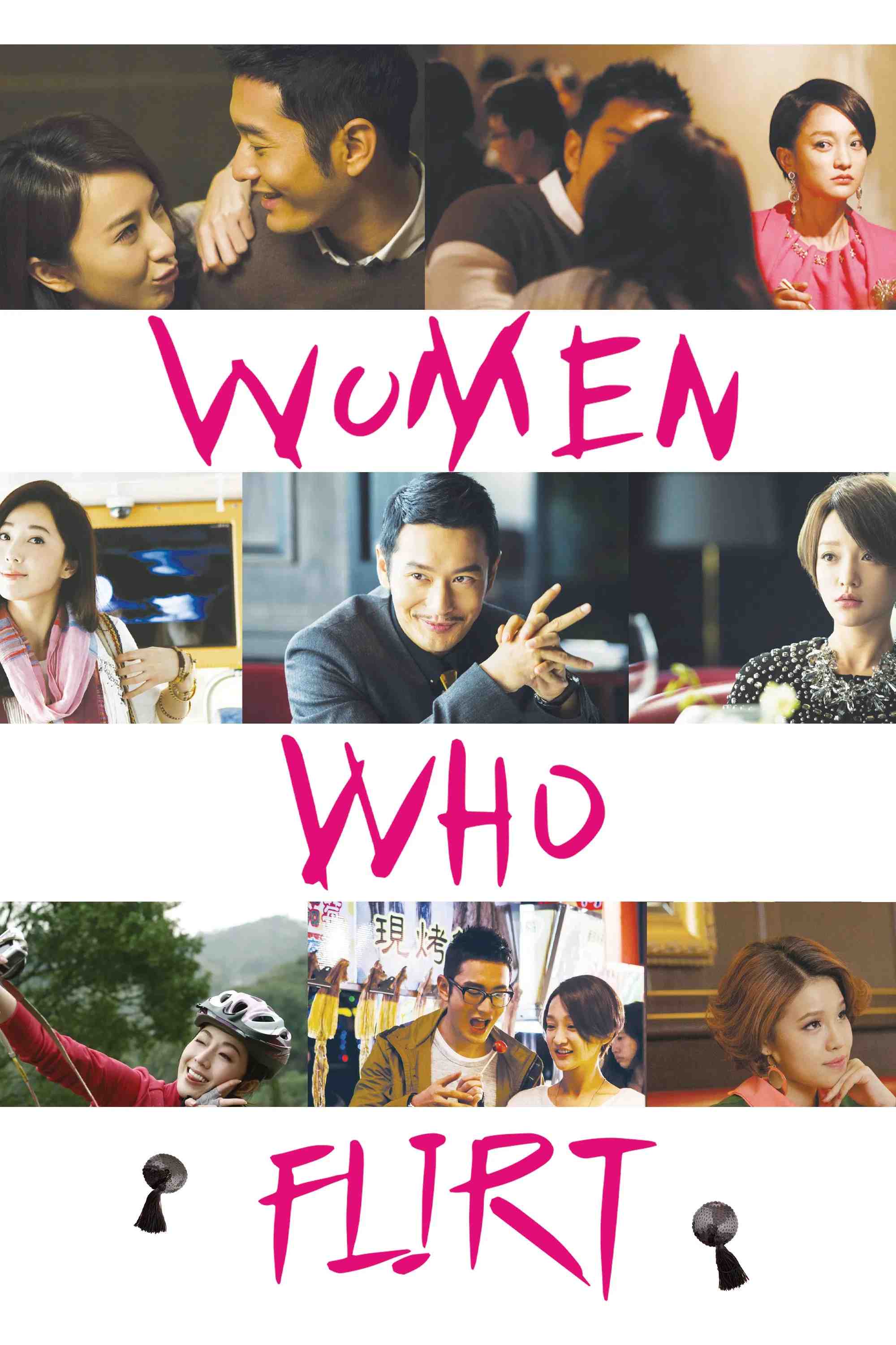 Poster chính thức của phim Phim Hài, Phim Tình Cảm "Tuyệt Chiêu Phái Đẹp" (Women Who Flirt - 2014), với sự tham gia của diễn viên Châu Tấn và Huỳnh Hiểu Minh.