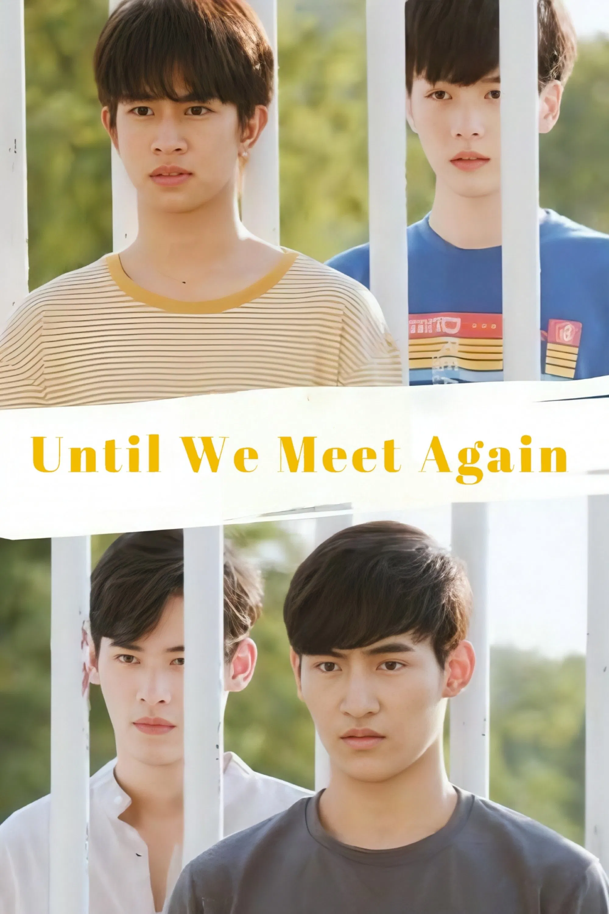 Poster chính thức của phim Phim Tâm Lý "Until We Meet Again" (Until We Meet Again - 2019), với sự tham gia của diễn viên Natouch Siripongthon và Thitiwat Ritprasert.