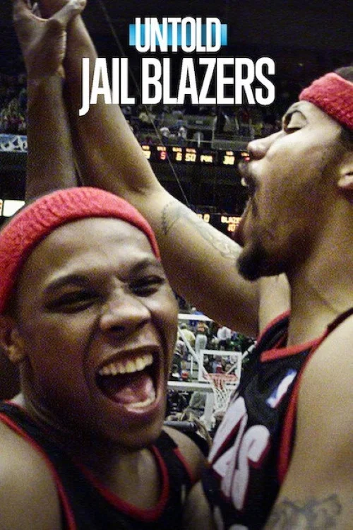 Poster chính thức của phim Phim Tài Liệu "Untold: Jail Blazers" (Untold: Jail Blazers - 2026).